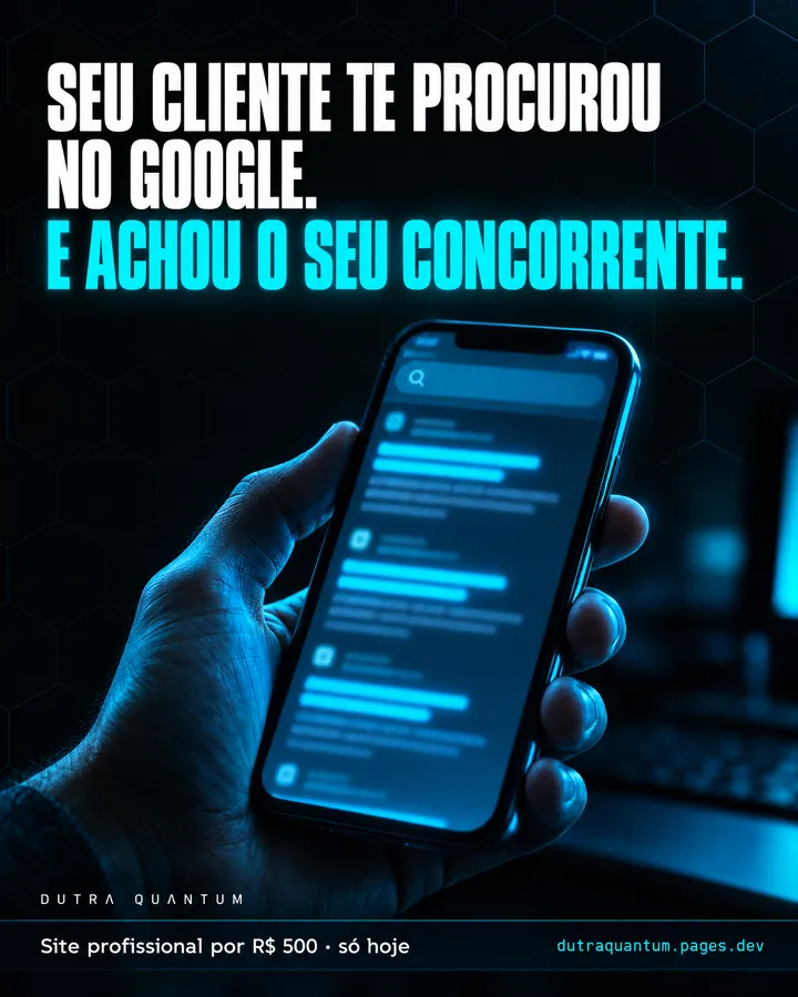 Anúncio: seu cliente te procurou no Google e achou o seu concorrente. Site profissional por R$ 500, só hoje